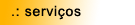 SERVIÇOS
